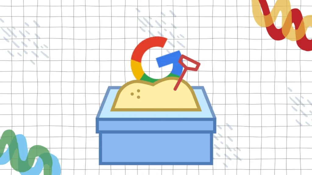 What Is Google SandBox? How Does It Work? 1 Google Sandbox